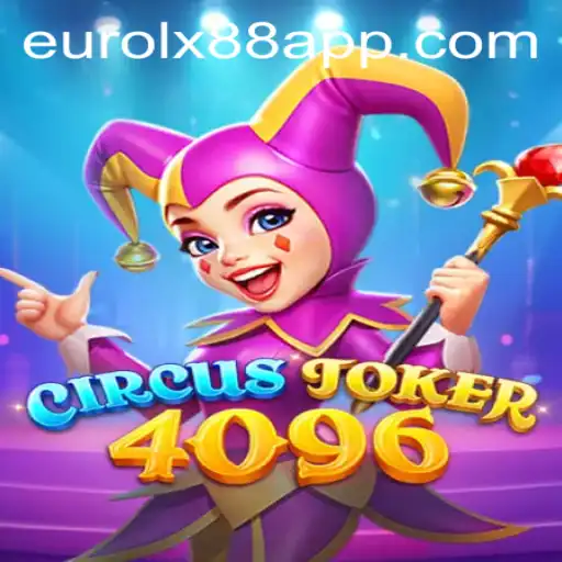 Explore the Thrills of CircusJoker4096 and Discover the Legend of Eurolux88